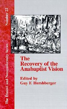 portada the recovery of the anabaptist vision: a sixtieth anniversary tribute to harold s. bender (en Inglés)