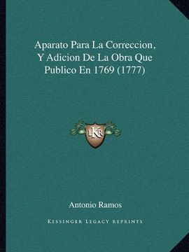 portada Aparato Para la Correccion, y Adicion de la Obra que Publico en 1769 (1777) (in Spanish)