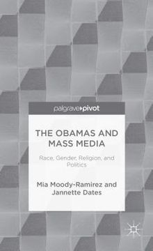 portada The Obamas and Mass Media: Race, Gender, Religion, and Politics (en Inglés)