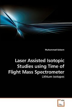 portada laser assisted isotopic studies using time of flight mass spectrometer (en Inglés)
