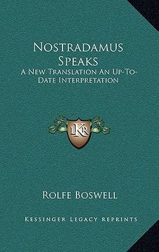 portada nostradamus speaks: a new translation an up-to-date interpretation (in English)