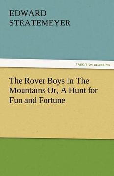 portada the rover boys in the mountains or, a hunt for fun and fortune