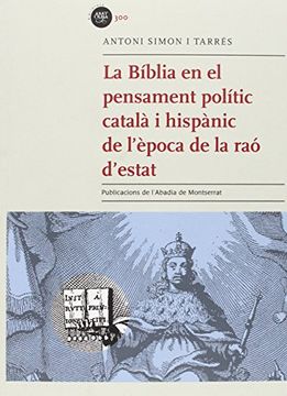 portada La Bíblia En El Pensament Polític Català I Hispànic De L'Època De La Raó D'Estat
