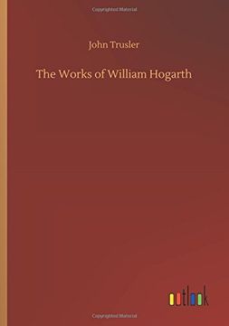 portada The Works of William Hogarth (en Inglés)