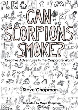 portada Can Scorpions Smoke? Creative Adventures in the Corporate World (in English)