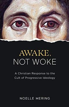 portada Awake, not Woke: A Christian Response to the Cult of Progressive Ideology (in English)
