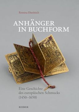 portada Anhanger in Buchform: Eine Geschichte Des Europaischen Schmucks (1450-1650) (en Alemán)