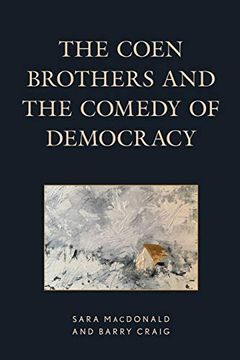 portada The Coen Brothers and the Comedy of Democracy (Politics, Literature, & Film) (en Inglés)