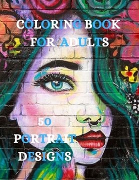 portada Portrait Designs Coloring Book: Relaxation Coloring Pages, Women Designs Coloring Book (in English)