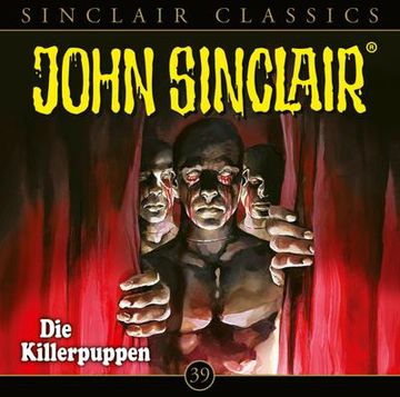 portada John Sinclair Classics - Folge 39: Die Killerpuppen. Hörspiel. (in German)