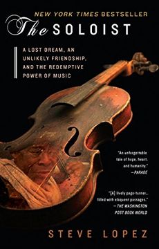 portada The Soloist: A Lost Dream, an Unlikely Friendship, and the Redemptive Power of Music (en Inglés)