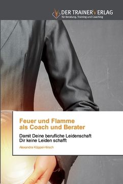 portada Feuer und Flamme als Coach und Berater
