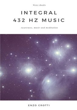 portada Integral 432 Hz Music - Awareness, music and meditation (en Inglés)
