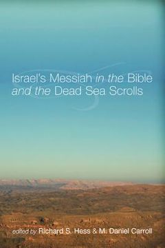 portada israel's messiah in the bible and the dead sea scrolls (en Inglés)