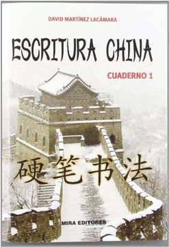 portada Escritura China: Plantillas de Caligrafía de Chino Mandarín, Orden y Dirección de Trazos, Significado, Pinyin y Pronunciación (in Spanish)