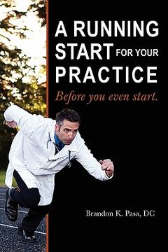 portada a running start for your practice: before you even start (en Inglés)