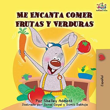 portada Me Encanta Comer Frutas y Verduras: I Love to eat Fruits and Vegetables -Spanish Edition (Spanish Bedtime Collection)