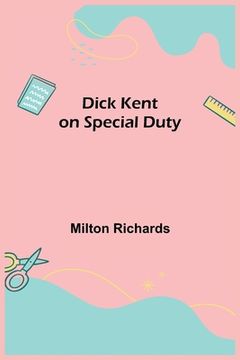 portada Dick Kent on Special Duty (in English)