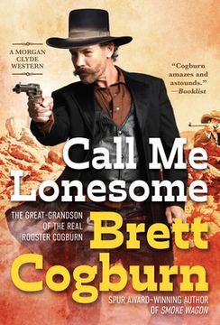 portada Call me Lonesome (Morgan Clyde, 2) (en Inglés)