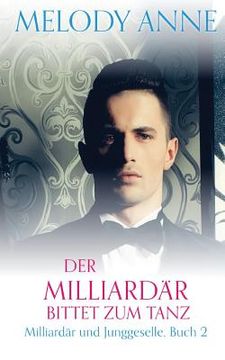 portada Der Milliardär bittet zum Tanz (Milliardär und Junggeselle, Buch 2) (en Inglés)