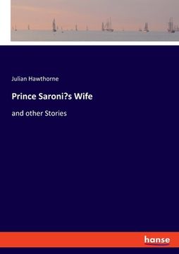 portada Prince Saroni's Wife: and other Stories (en Inglés)