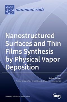 portada Nanostructured Surfaces and Thin Films Synthesis by Physical Vapor Deposition (en Inglés)