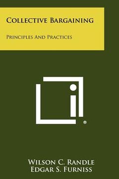 portada collective bargaining: principles and practices (en Inglés)