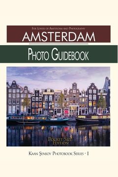 portada Amsterdam Photo Guidebook-Pocket Size Edition: For Lovers of Amsterdam and Photography (en Inglés)