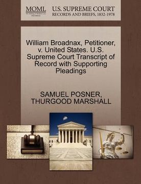 portada william broadnax, petitioner, v. united states. u.s. supreme court transcript of record with supporting pleadings