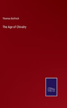 portada The Age of Chivalry (en Inglés)