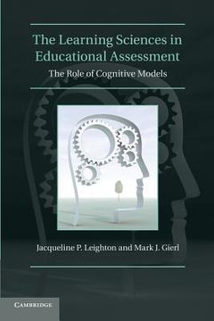 portada The Learning Sciences in Educational Assessment: The Role of Cognitive Models 