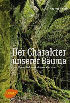 portada Der Charakter der Bäume: Ihre Eigenschaften und Besonderheiten (in German)