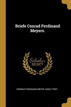 portada Briefe Conrad Ferdinand Meyers. (in German)
