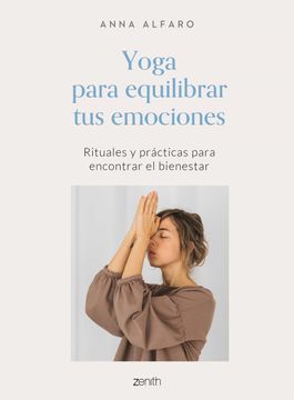 portada Yoga Para Equilibrar tus Emociones: Rituales y Prácticas Para Encontrar el Bienestar (Salud y Bienestar) (in Spanish)