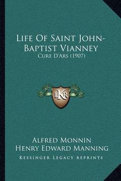 portada life of saint john-baptist vianney: cure d'ars (1907) (en Inglés)