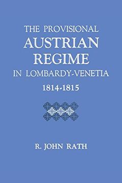 portada The Provisional Austrian Regime in Lombardy-Venetia, 1814-1815 (en Inglés)