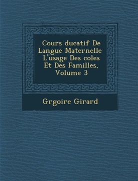 portada Cours ducatif De Langue Maternelle  L'usage Des coles Et Des Familles, Volume 3