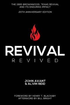 portada Revival Revived: The 1995 Revival in Brownwood, Texas, and Its Impact for Revival Today (Gospel Advance Books) (Volume 5)