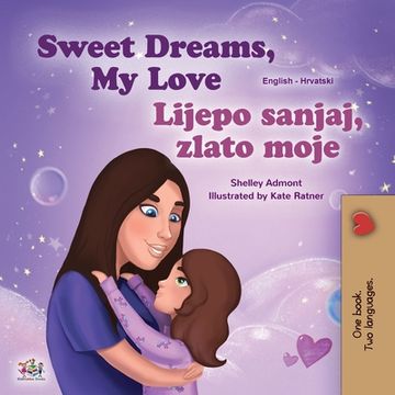 portada Sweet Dreams, My Love (English Croatian Bilingual Book for Kids) (en Croacia)