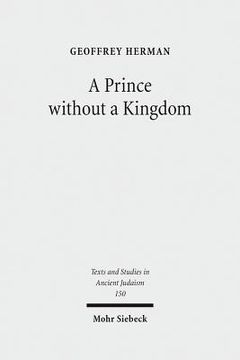 portada A Prince Without a Kingdom: The Exilarch in the Sasanian Era (en Inglés)