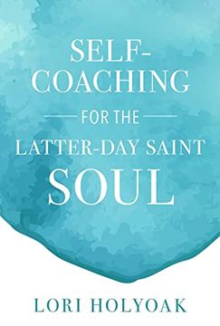 portada Self-Coaching for the Latter-Day Saint Soul (in English)