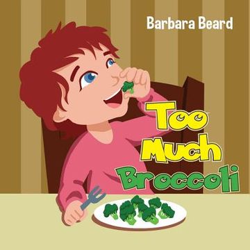 portada Too Much Broccoli (en Inglés)