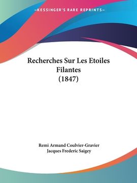 portada Recherches Sur Les Etoiles Filantes (1847) (en Francés)