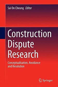 portada Construction Dispute Research: Conceptualisation, Avoidance and Resolution (en Inglés)