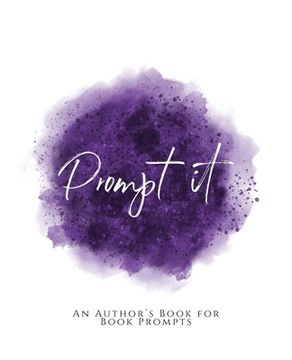 portada Prompt It!: An Author's Book for Book Prompts Purple Version (en Inglés)