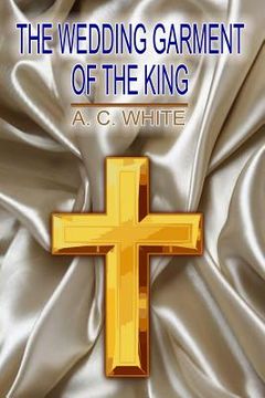 portada The Wedding Garment of the King (en Inglés)