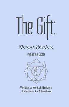 portada The Gift: Throat Chakra Inspirational Quotes (en Inglés)
