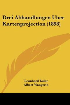 portada drei abhandlungen uber kartenprojection (1898) (en Inglés)