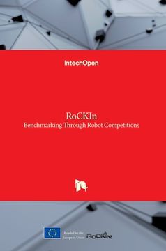 portada RoCKIn: Benchmarking Through Robot Competitions (in English)