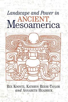 portada Landscape and Power in Ancient Mesoamerica (in English)